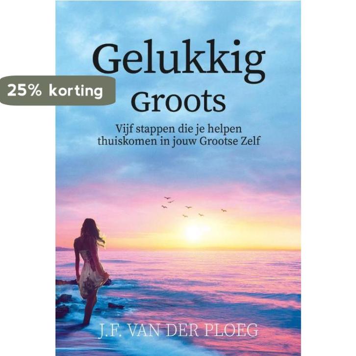 Gelukkig Groots 9789083040202 J.F. van der Ploeg, Boeken, Psychologie, Zo goed als nieuw, Verzenden