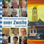 Twaalf prominente Zwollenaren over Zwolle en over zichzelf, Adri Van Drielen, Verzenden