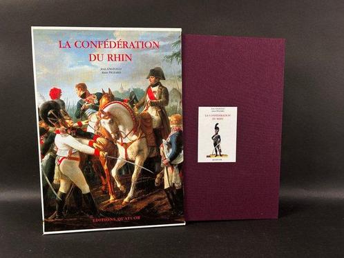 Jean Angelelli, Alain Pigeard - La Confédération du Rhin -, Antiek en Kunst, Antiek | Boeken en Manuscripten