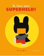 Ik ben een superheld / Ik ben een superheld 9789403204925, Boeken, Verzenden, Gelezen, Xavier Deneux