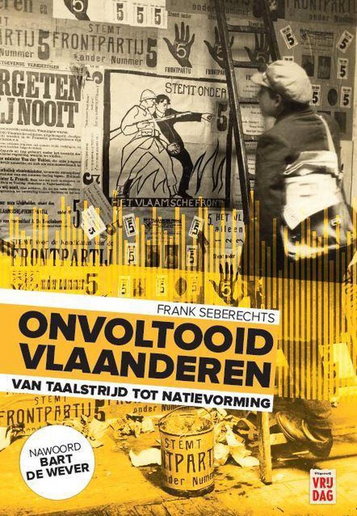 Onvoltooid Vlaanderen 9789460015304 Frank Seberechts, Boeken, Geschiedenis | Nationaal, Zo goed als nieuw, Verzenden