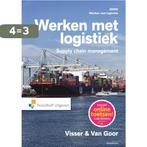 Werken met logistiek / Werken met logistiek 9789001841805, Boeken, Verzenden, Zo goed als nieuw, Ad van Goor