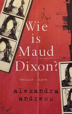 Wie is Maud Dixon? (9789403115214, Alexandra Andrews), Verzenden, Nieuw