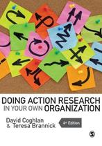 Doing Action Research In Your Own Organi 9781446272572, Boeken, Verzenden, Zo goed als nieuw, Coghlan