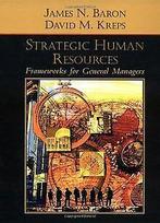 Strategic Human Resources: Frameworks for General Manage..., Baron, James, Kreps, David M., Verzenden