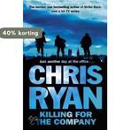 Killing For The Company 9781444741414 Chris Ryan, Boeken, Verzenden, Gelezen, Chris Ryan