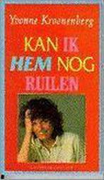 Kan ik hem nog ruilen ? 9789025469474 Yvonne Kroonenberg, Boeken, Verzenden, Gelezen, Yvonne Kroonenberg