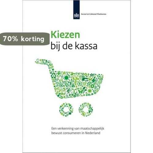 Kiezen bij de kassa / SCP-publicatie / 2016-3 9789037707090, Boeken, Politiek en Maatschappij, Zo goed als nieuw, Verzenden