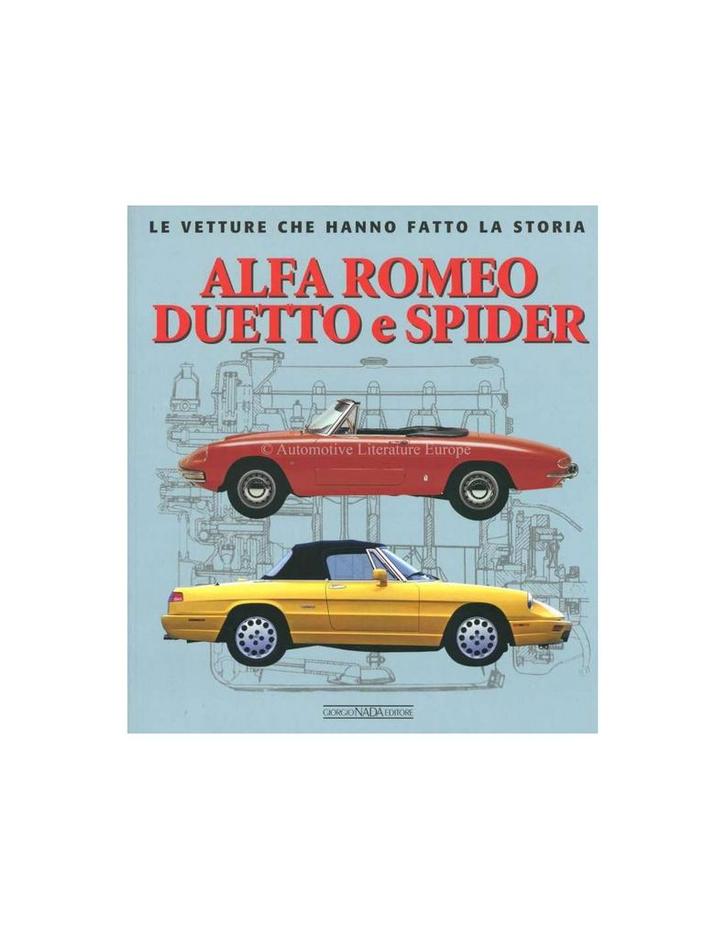 ALFA ROMEO DUETTO E SPIDER - LE VETTURE CHE HANNO FATTO LA, Boeken, Auto's | Boeken