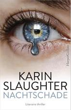 Nachtschade 9789402704242 Karin Slaughter, Boeken, Verzenden, Gelezen, Karin Slaughter