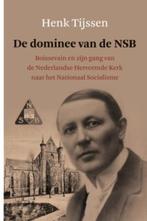 Tijssen De Dominee Van De Nsb 9789059774339, Boeken, Henk Tijssen, Zo goed als nieuw, Verzenden