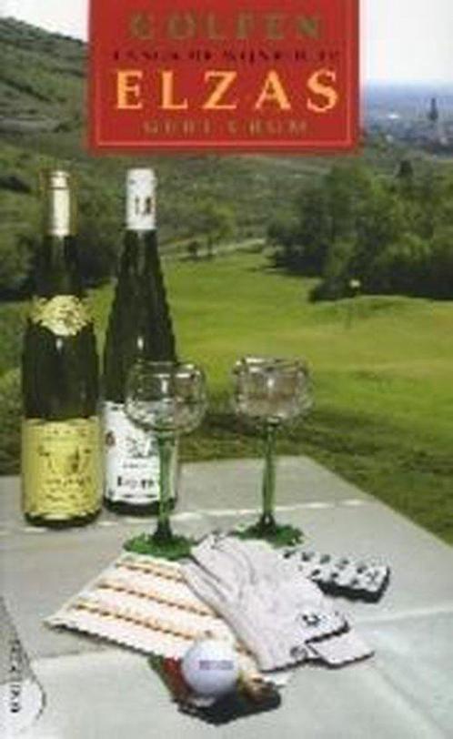 Golf En Wijn Elzas 9789068253290, Livres, Livres de sport, Envoi