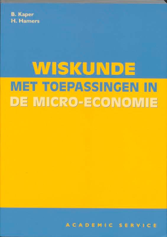 Wiskunde met toepassingen in de micro-economie 9789052613642, Boeken, Economie, Management en Marketing, Zo goed als nieuw, Verzenden