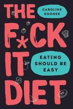 The F*ck It Diet 9780062883612 Caroline Dooner, Verzenden, Caroline Dooner