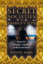 Secret Societies of Americas Elite 9780892819591, Steven Sora, Steven Sora, Verzenden