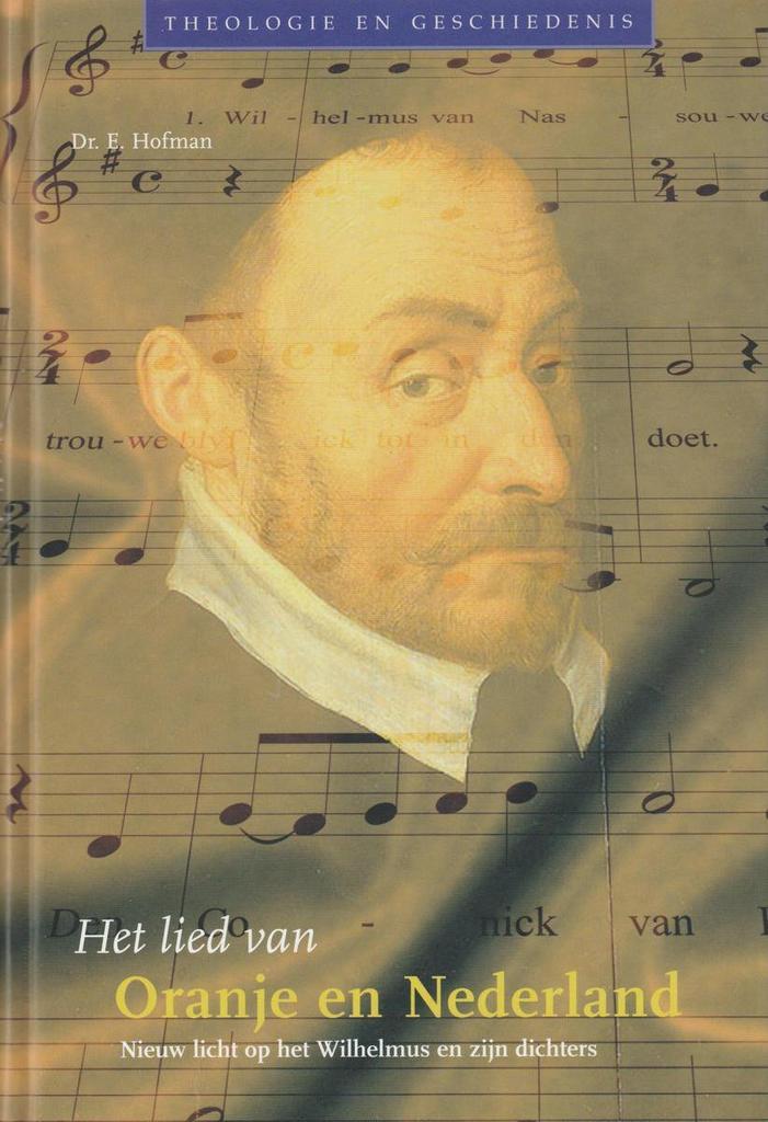 Het lied van Oranje en Nederland / Theologie en Geschiedenis, Boeken, Geschiedenis | Nationaal, Gelezen, Verzenden
