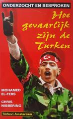 Hoe Gevaarlijk Zijn De Turken 9789090117522, Boeken, Gelezen, El-Fers, Verzenden