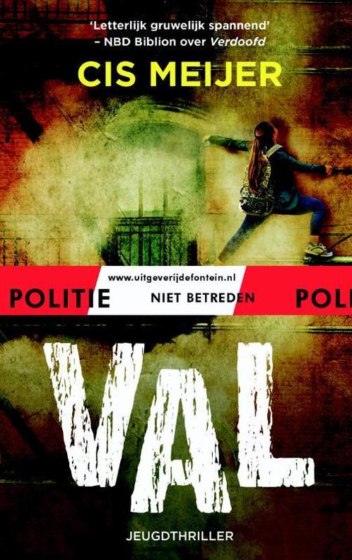 Val / Politie niet betreden 9789026138270 Cis Meijer, Boeken, Kinderboeken | Jeugd | 13 jaar en ouder, Gelezen, Verzenden