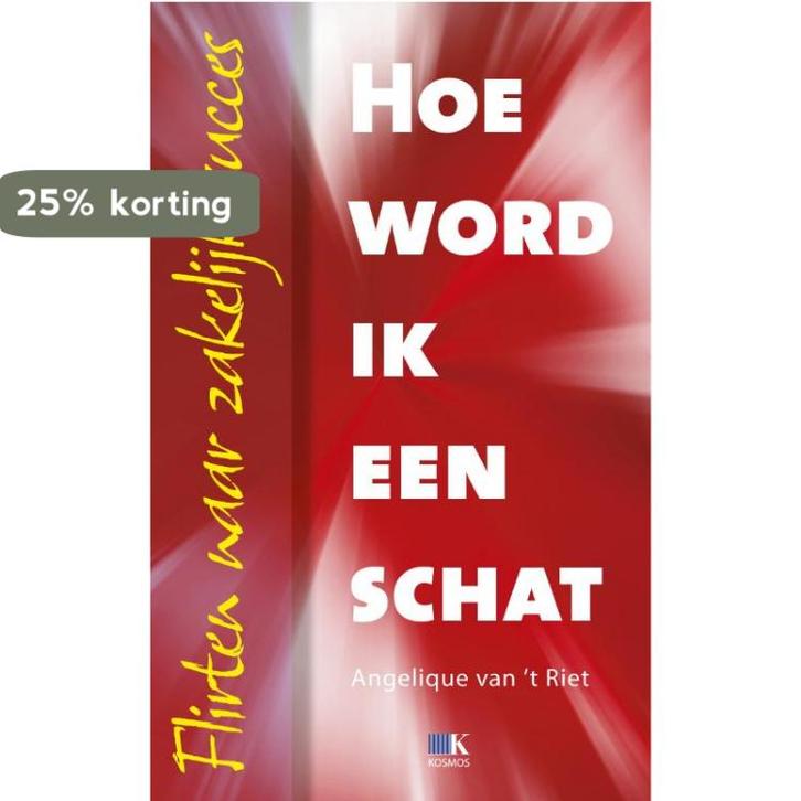 Hoe word ik een schat 9789021546599 Angelique van t Riet, Livres, Psychologie, Envoi