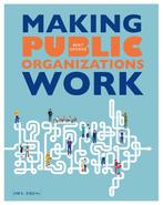 Making Public organizations work 9789463933872 Bert George, Boeken, Verzenden, Zo goed als nieuw, Bert George