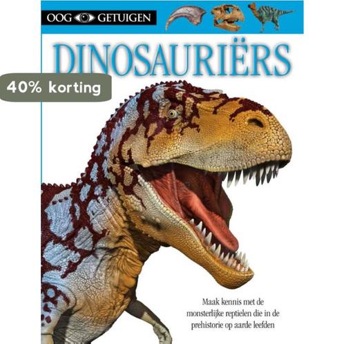Dinosauriërs / Ooggetuigen 9789089419125, Boeken, Overige Boeken, Zo goed als nieuw, Verzenden