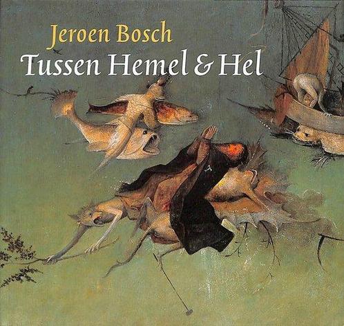 Jeroen Bosch Tussen Hemel & Hel 9789076092058, Livres, Art & Culture | Arts plastiques, Envoi