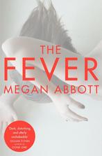 Fever 9781447226321, Livres, Livres Autre, Megan Abbott, Abbott, Megan, Verzenden
