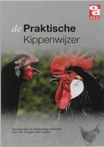 De praktische kippenwijzer / Over Dieren 9789058210791, Verzenden, Zo goed als nieuw