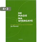 De magie na overgave 9789491233043 Jan Bossuyt, Boeken, Verzenden, Zo goed als nieuw, Jan Bossuyt