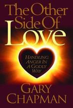 The Other Side of Love: Handling Anger in a Godly Way,, Verzenden, Gelezen, Chapman, Gary
