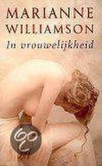 In vrouwelijkheid 9789022517130 Marianne Williamson, Boeken, Verzenden, Gelezen, Marianne Williamson