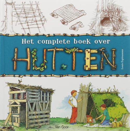 Het Complete Boek Over Hutten 9789000037667, Boeken, Kinderboeken | Jeugd | 10 tot 12 jaar, Zo goed als nieuw, Verzenden