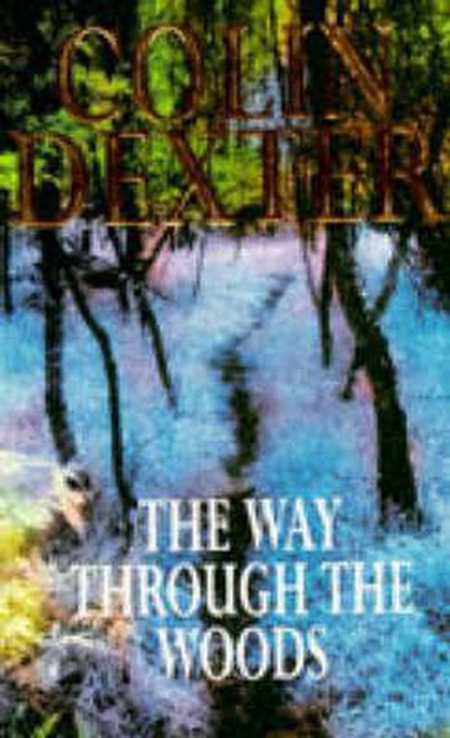 The Way Through the Woods 9780330328388 Colin Dexter, Boeken, Overige Boeken, Gelezen, Verzenden