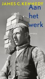 Aan het werk 9789044648928 James C. Kennedy, Boeken, Verzenden, Zo goed als nieuw, James C. Kennedy