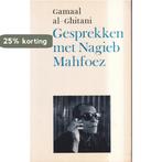 GESPREKKEN MET NAGIEB MAHFOEZ 9789026940408 AL GHITANI, Boeken, Verzenden, Gelezen, AL GHITANI