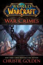 World of Warcraft: War Crimes 9781451684483 Christie Golden, Livres, Verzenden, Christie Golden
