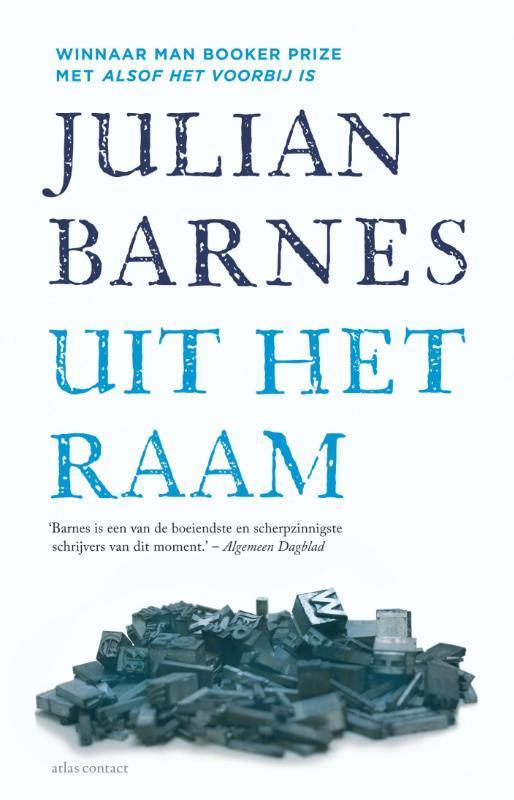 Uit het raam 9789025441388 Julian Barnes, Boeken, Romans, Zo goed als nieuw, Verzenden