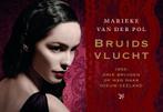 Bruidsvlucht / Dwarsligger / 78 9789049800697, Boeken, Verzenden, Gelezen, Marieke van der Pol
