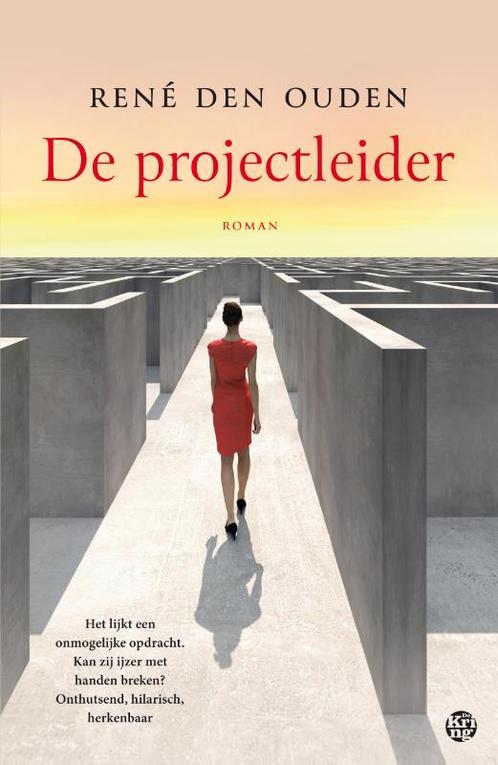 De projectleider 9789462972001 René den Ouden, Boeken, Romans, Gelezen, Verzenden