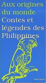 Aux origines du monde : Contes et légendes des Philippin..., Livres, Verzenden, Coyaud, Maurice