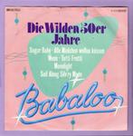 Babaloo – Die Wilden 50er Jahre (1-7-Vinyl-Single), Ophalen of Verzenden, Nieuw in verpakking
