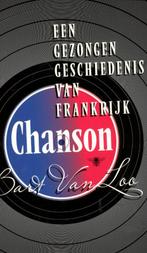 Chanson 9789085423010 Bart van Loo, Boeken, Verzenden, Gelezen, Bart van Loo