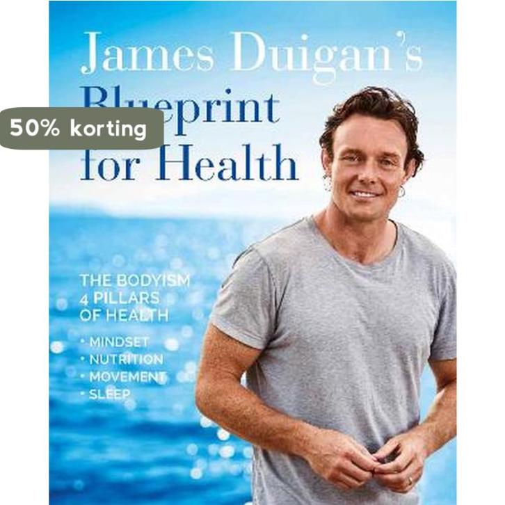 James Duigans Blueprint for Health: The Bodyism 4 Pillars, Livres, Langue | Anglais, Envoi