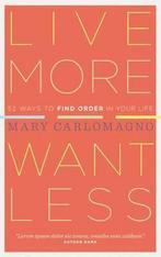 Live More, Want Less 9781603425582, Livres, Mary Carlomagno, Verzenden