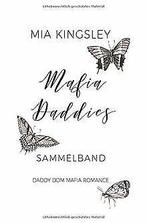 Mafia Daddies: Sammelband  Kingsley, Mia  Book, Boeken, Verzenden, Gelezen, Kingsley, Mia