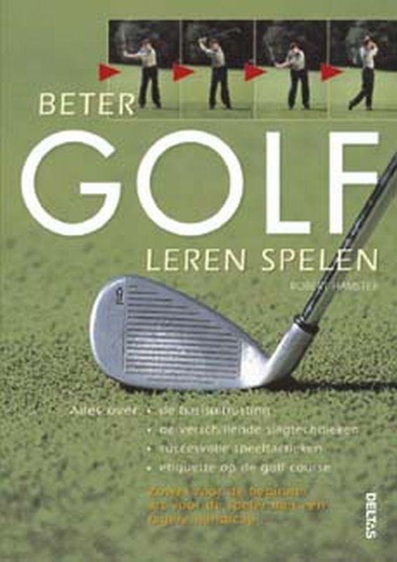 Beter golf leren spelen 9789044703801 R. Hamster, Boeken, Hobby en Vrije tijd, Gelezen, Verzenden