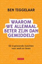 Waarom we allemaal beter zijn dan gemiddeld 9789083099743, Boeken, Verzenden, Zo goed als nieuw, Ben Tiggelaar