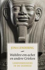 Wahibre-em-achet en andere Grieken 9789401915809, Verzenden, Zo goed als nieuw, Jona Lendering
