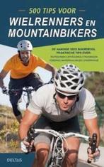 500 tips voor wielrenners en mountainbikers, Nieuw, Nederlands, Verzenden