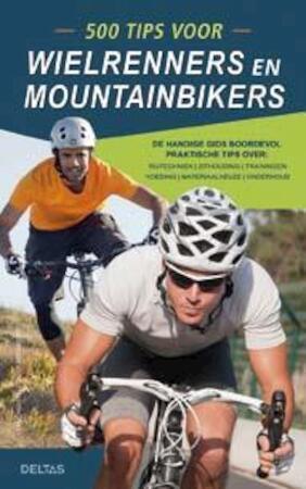 500 tips voor wielrenners en mountainbikers, Livres, Langue | Langues Autre, Envoi